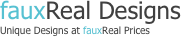 fauxReal Designs
Unique Designs at fauxReal Prices